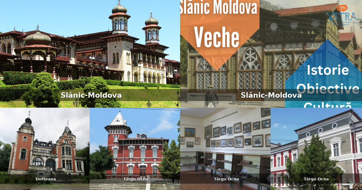 Atracții, monumente și obiective turistice din Slănic-Moldova