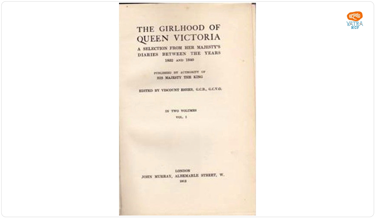 The Girlhood Of Queen Victoria. A Selection From Her Majesty’s Diaries Between The Years 1832 And 1840