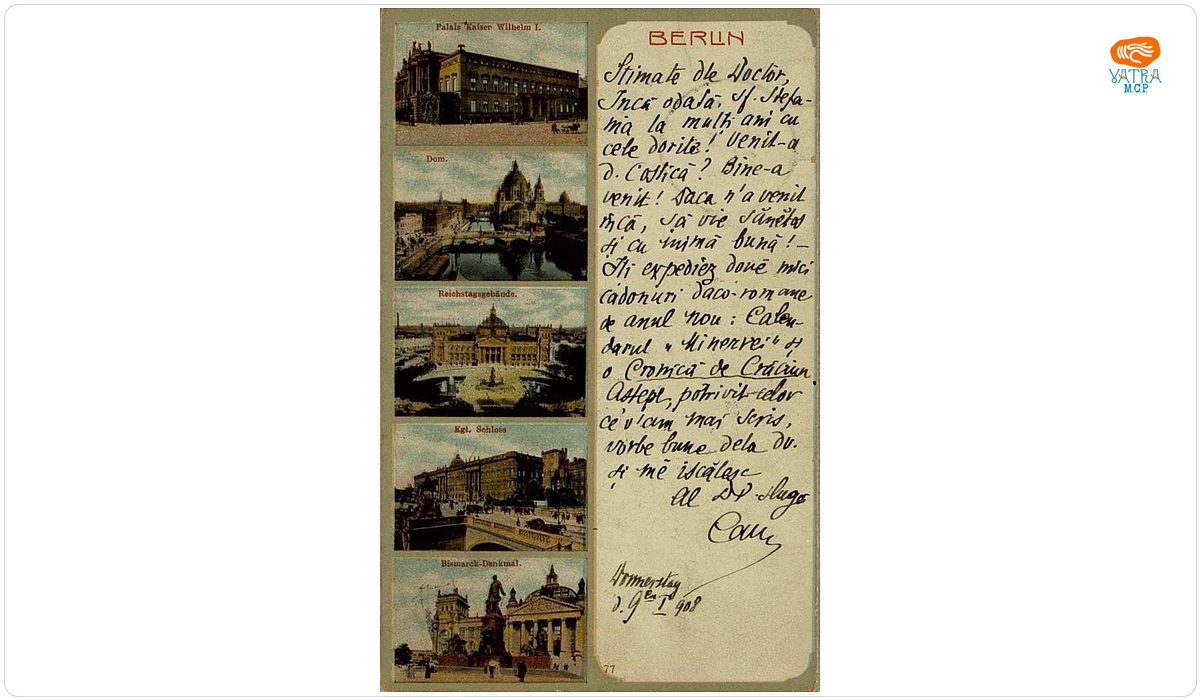 Documentul a fost redactat de I.L. Caragiale. — Carte poștală expediată din Domerstag, Berlin de I.L. Caragiale lui Paul Zarifopol, cu un mesaj datat pentru 9 ianuarie 1908.