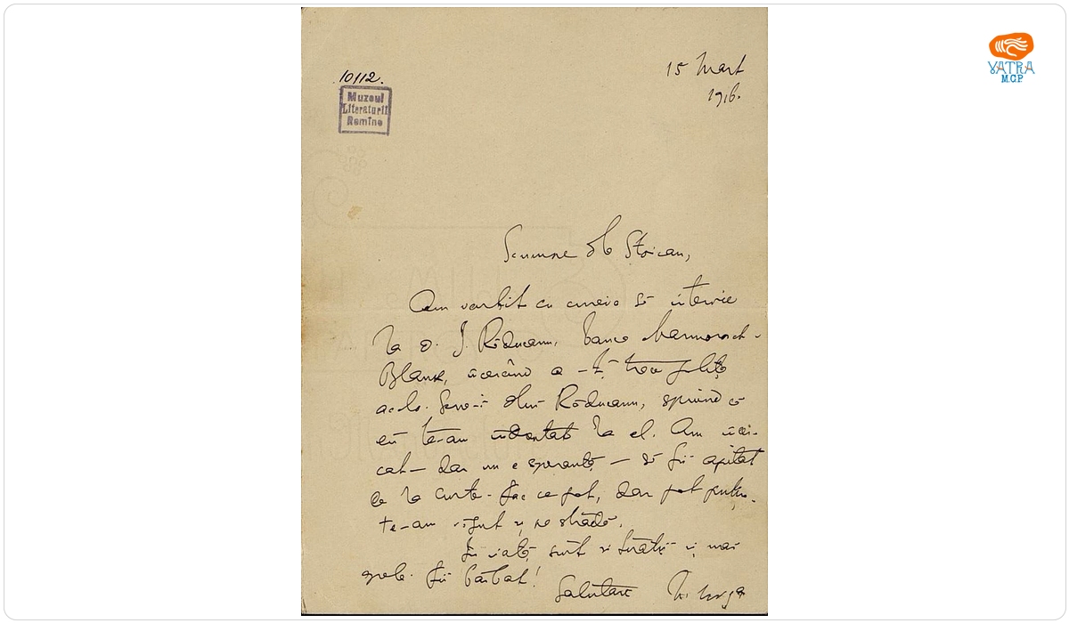 Scrisoarea a fost redactată de Nicolae Iorga. — Scrisoare datată „15 martie 1916“, adresată de Nicolae Iorga lui I .I. Stoican.