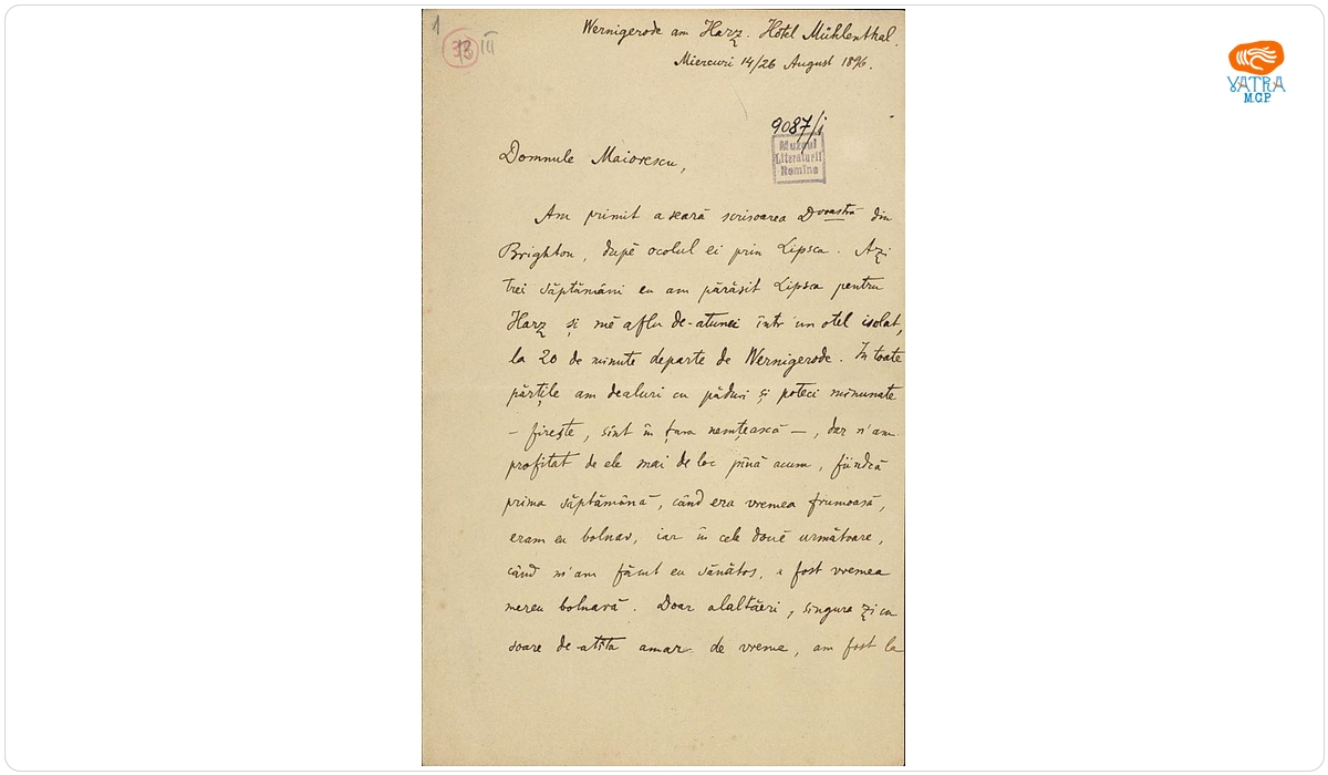 Scrisoarea a fost redactată de Ion A. Rădulescu — Scrisoare datată „Miercuri 14/26 august 1896, Wernigerode am Harz, Hotel Mülenthal“, adresată lui Titu Maiorescu de Ion A. Rădulescu