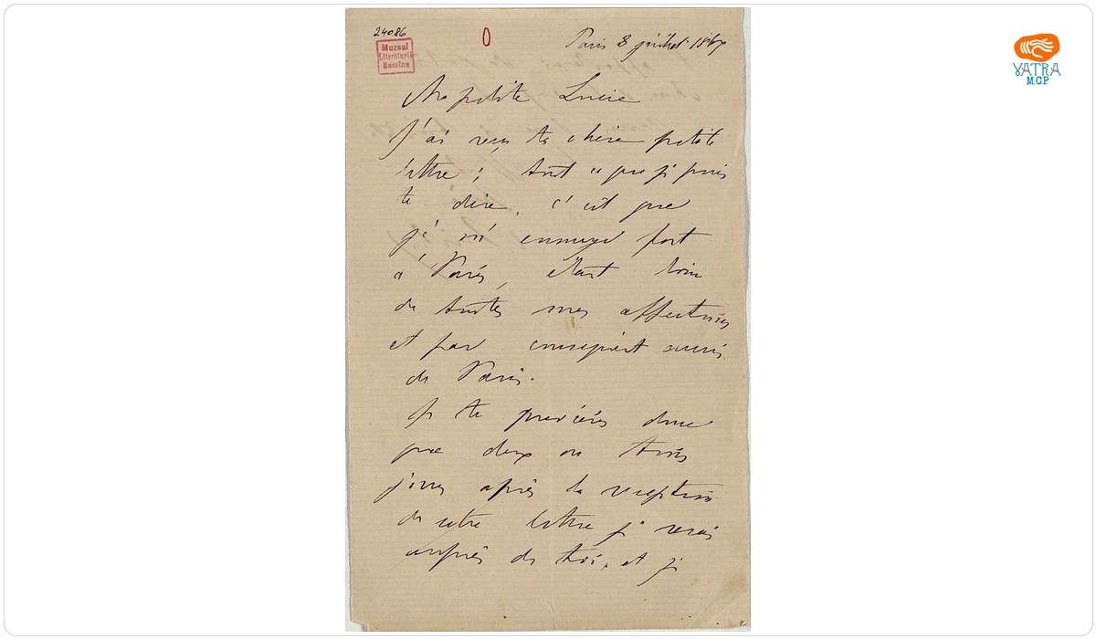 Scrisoarea a fost redactată de M. Kogălniceanu — Scrisoare datată „8 iulie 1867, Paris‟, adresată de Mihail Kogălniceanu fiicei sale Lucia