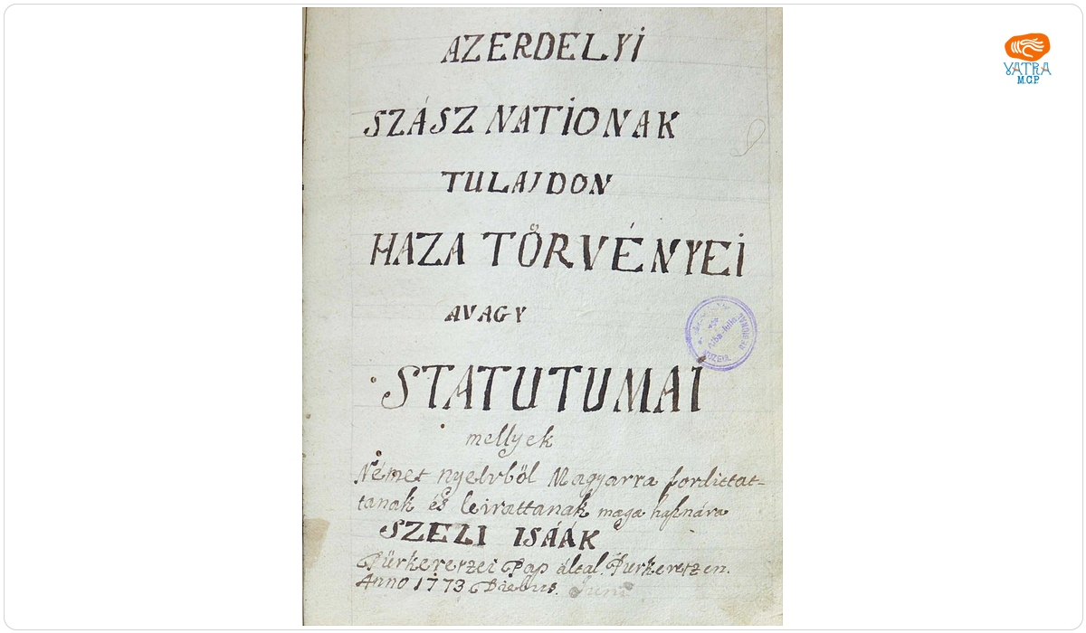 Matthias Fronius, autor; Szeli Isáák, traducător — Az erdélyi szász nationak tulajdon haza-törvényei avagy statutumai, mellyek német nyelvből magyarra fordittatanak