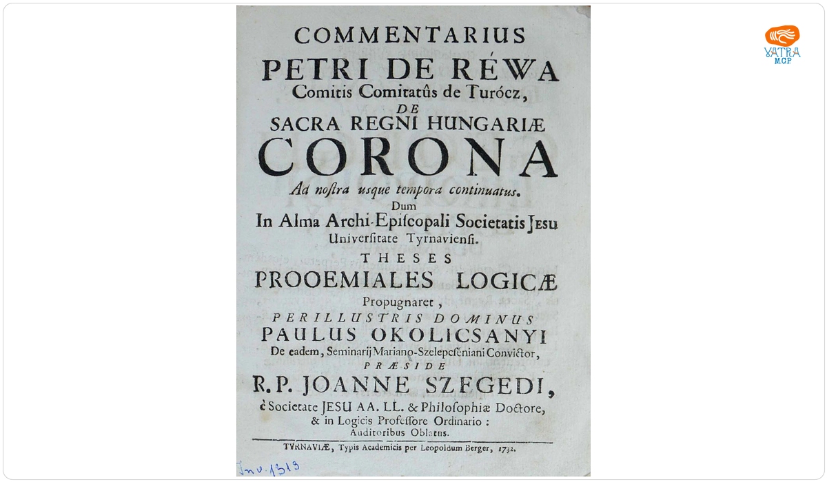 Petrus de Révai — Commentarius Petri De Réwa Comitis Comiataus de Turócz, De Sacra Regi Hungariae Corona