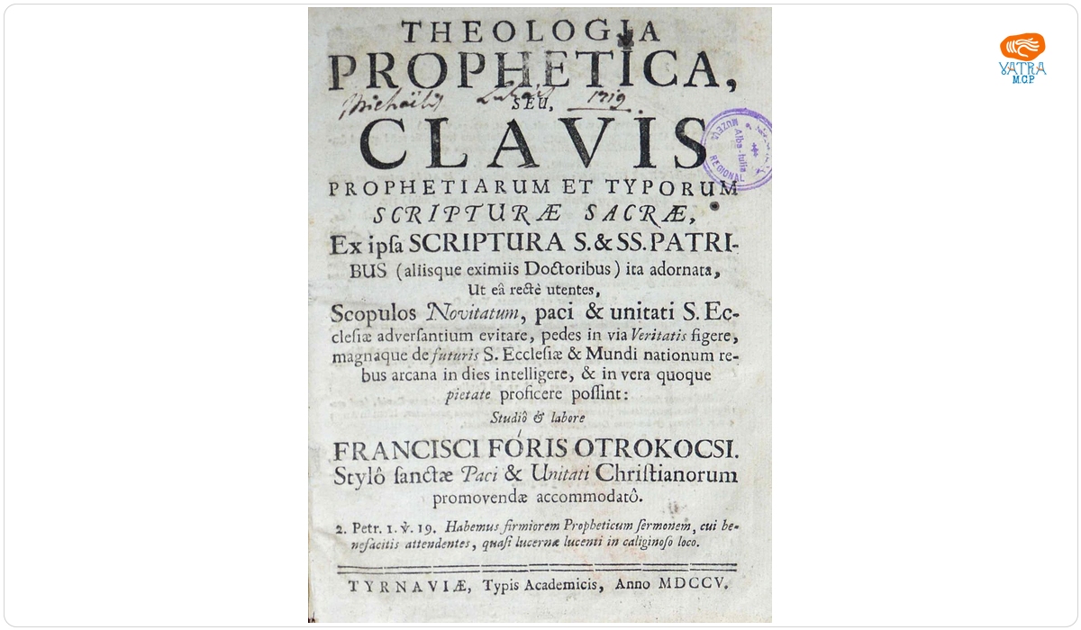 Ferencz Otrokocsi Fóris — Theologia prophetica, seu, Clavis prophetiarum et typorum Scripturae Sacrae