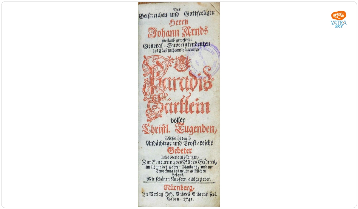 Des Geistreichen und Gottseligen Herrn Johann Arnds Paradis Gärtlein