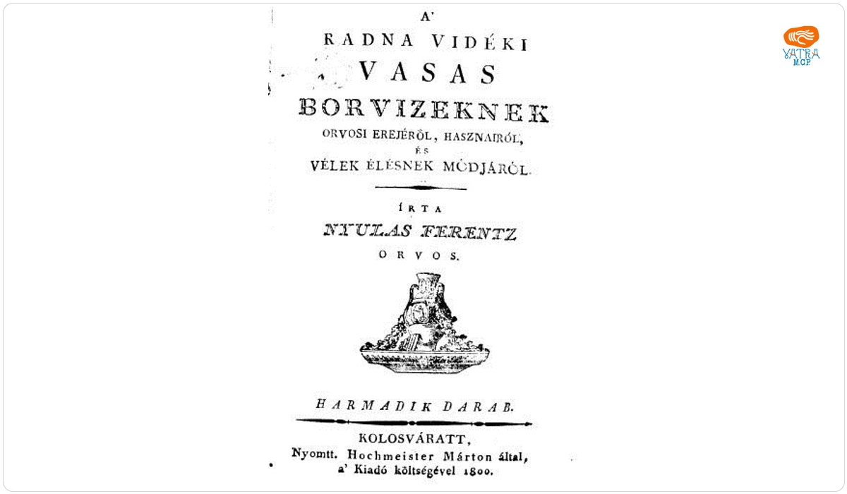 Nyulas Ferenc — A Radna vidéki vasas borvizeknek orvosi erejéröl, hasznairól és vélek élésnek módjáról