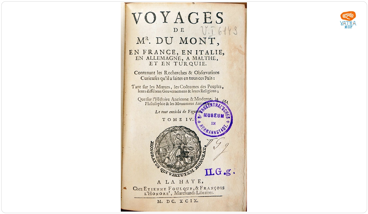 VOYAGES DE MR. DU MONT, EN FRANCE, EN ITALIE, EN ALLEMAGNE, A MALTHE, ET EN TURQUIE. TOME IV.