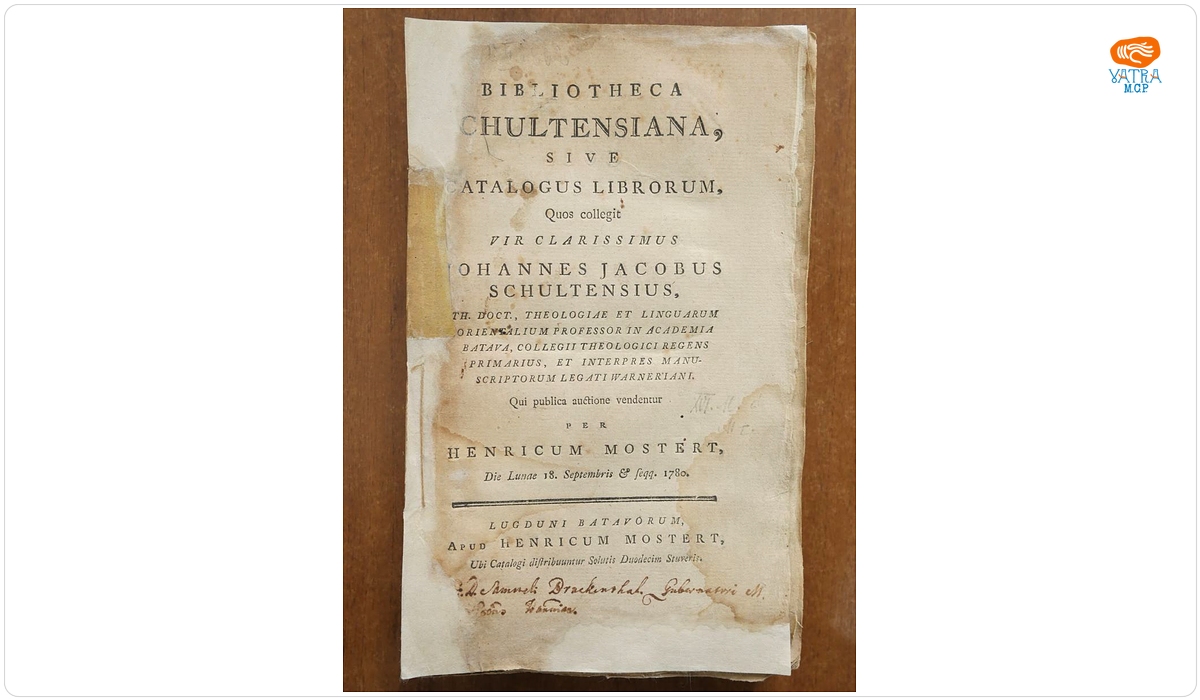 BIBLIOTHECA SCHULTENSIANA, SIVE CATALOGUS LIBRORUM, Quos collegit VIR CLARISSIMUS JOHANNES JACOBUS SCHULTENSIUS