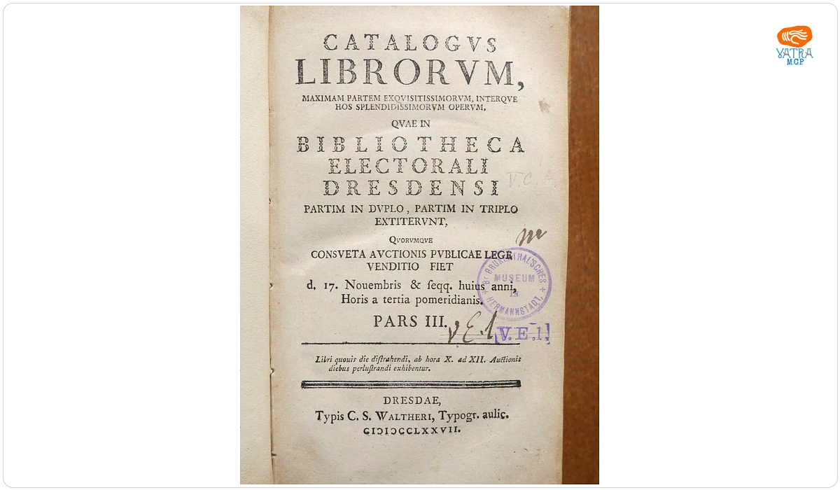 CATALOGVS LIBRORVM, MAXIMAM PARTEM EXQVISITISSIMORVM, INTERQVE HOS SPLENDIDISSIMORVMOPERVM,QVAE IN BIBLIOTHECA ELECTORALI DRESDENSI PARTIM IN DVPLO, PARTIM IN TRIPLO EXTITERVNT. PARS III.
