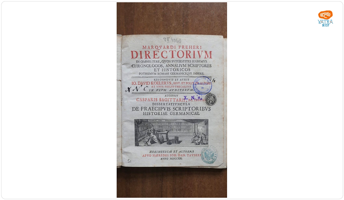 Directorium in omnes fere, quos superstites habemus chronologos, annalium scriptores et historicos potissimum Romani Germanicique Imperii.